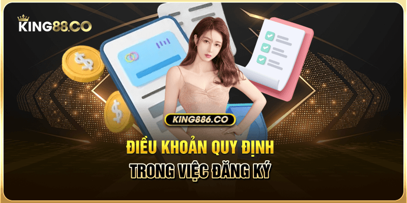Điều Khoản Dịch Vụ Điều khoản quy định trong việc đăng ký