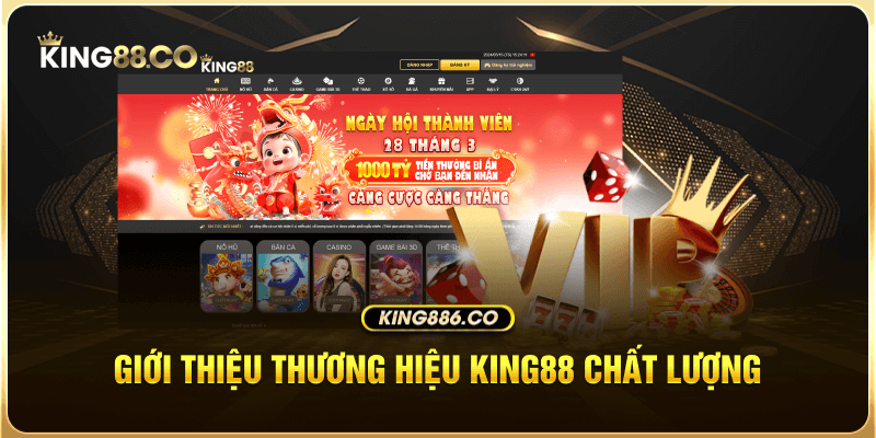 Giới Thiệu Giới thiệu thương hiệu King88 chất lượng