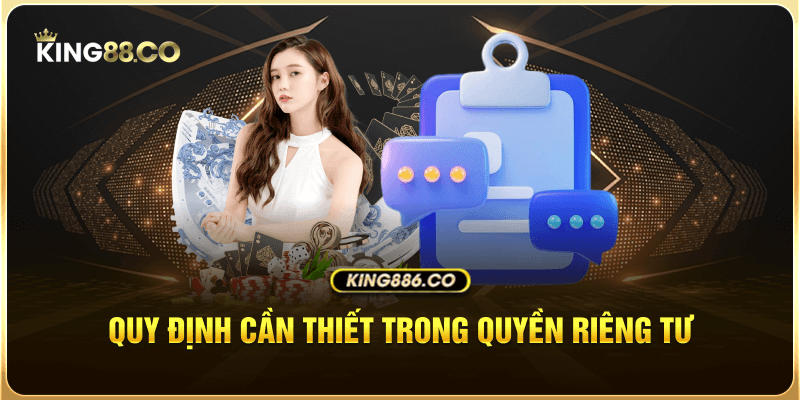 Quyền Riêng Tư Quy định cần thiết trong quyền riêng tư