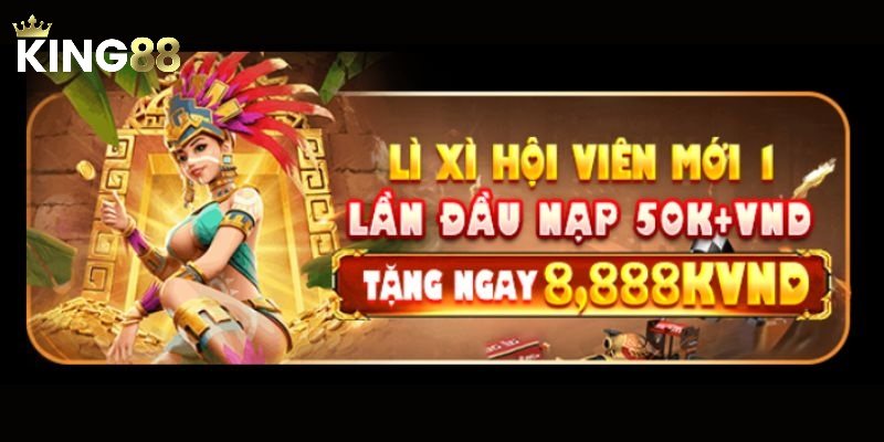 Khuyến Mãi Nạp Đầu Từ 50k Nhận Ngay 8,888K Tại King88 Chương trình ưu đãi tặng tiền cho người chơi nạp từ 50K