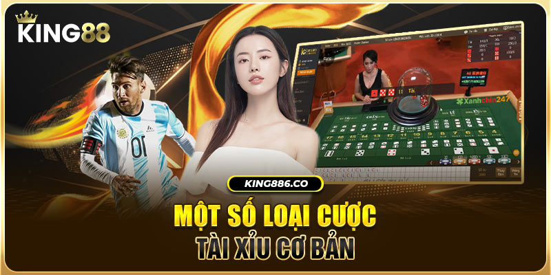 Tài Xỉu Sic Bo Hướng Dẫn Cách Chơi Cơ Bản Nhất Tại king88 Một số loại cược tài xỉu cơ bản