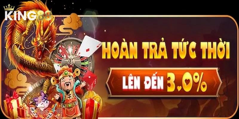 Cực Sốc: Khuyến Mãi Hoàn Trả Tức Thời 3,0% Chỉ Có Tại King88 Giới thiệu khuyến mãi hoàn trả tức thời tại King88